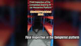 Inspection finale de la plate-forme mezzanine de style étagère terminée